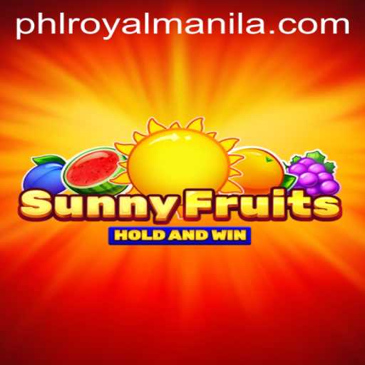 SunnyFruits Meets RoyalManila: A Captivating Blend of Gaming Adventure