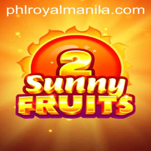 Exploring SunnyFruits2: A RoyalManila Adventure