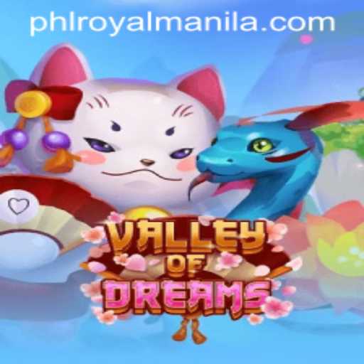 Exploring the World of ValleyofDreams and Its Latest Expansion RoyalManila